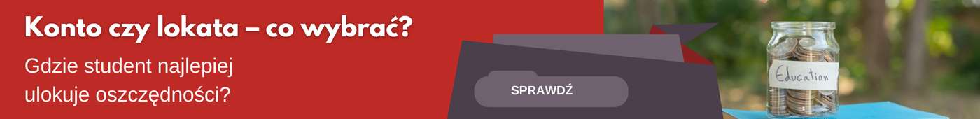 Konto oszczędnościowe czy lokata terminowa — gdzie student najlepiej pomnoży swoje nadwyżki?